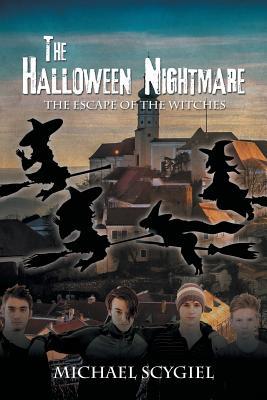 [69e85] ^Full^ @Download! The Halloween Nightmare: The Escape of the Witches - Michael Scygiel %ePub!