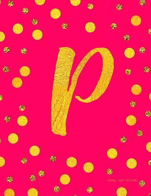 [1385e] !R.e.a.d@ Journal P (Diary, Notebook): Pink and Faux Gold Monogram Gifts for Women and Girls, 8.5 X 11 Large -  #P.D.F#