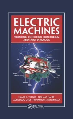 [4e0ba] @Download! Electric Machines: Modeling, Condition Monitoring, and Fault Diagnosis - Hamid A Toliyat ^P.D.F%