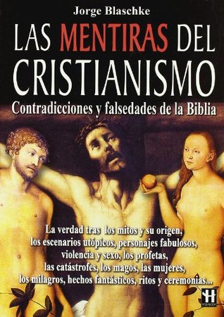 [eea40] @Read% !Online! Las mentiras del Cristianismo/ The Lies of Christianity - Jorge Blaschke @P.D.F~