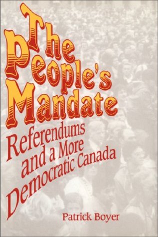 [ef7f4] ~Full@ %Download% The People's Mandate: Referendums and a More Democratic Canada - J. Patrick Boyer @e.P.u.b#