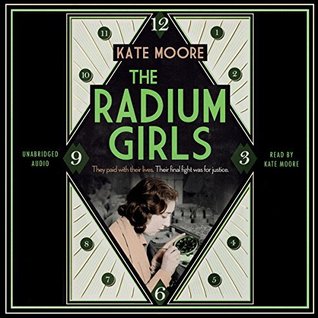 [82190] *R.e.a.d! ^O.n.l.i.n.e~ The Radium Girls: The Dark Story of America's Shining Women - Kate Moore %e.P.u.b^