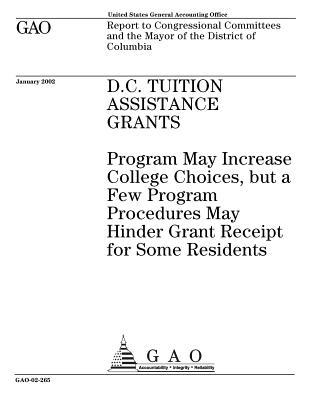 [a00e6] %Read^ ~Online% D.C. Tuition Assistance Grants: Program May Increase College Choices, But a Few Program Procedures May Hinder Grant Receipt for Some Residents - U.S. Government Accountability Office ^e.P.u.b*