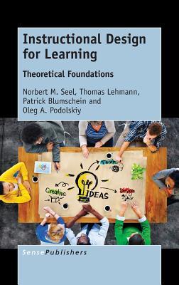 [341aa] !F.u.l.l.~ #D.o.w.n.l.o.a.d~ Instructional Design for Learning: Theoretical Foundations - Norbert M Seel *PDF%