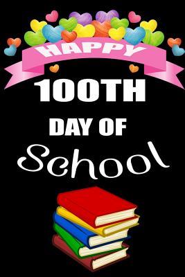 [18082] @Full% *Download# Happy 100th Day of School: 100 Blank Lined Page, 6x9 Inches (Great Gift for Teachers and Students) - Great Gift Journal ~e.P.u.b#