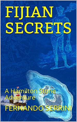 [ea5c9] *Download^ FIJIAN SECRETS (A Hamilton Stone adventure #7) - Fernando Serrini ~ePub^