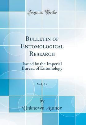 [1f343] *Full! #Download@ Bulletin of Entomological Research, Vol. 12: Issued by the Imperial Bureau of Entomology (Classic Reprint) - Unknown @e.P.u.b%