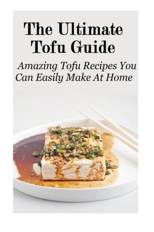 [f3f4b] #Download^ The Ultimate Tofu Guide: Amazing Tofu Recipes You Can Easily Make At Home - Yamari Simogo !PDF!