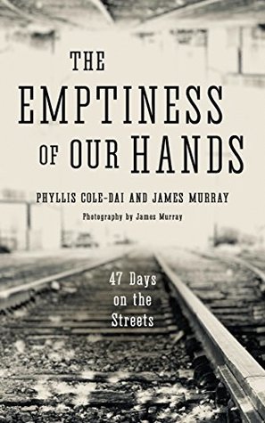 [a85aa] ^Download! The Emptiness of Our Hands: 47 Days on the Streets: (Mindfulness and Homelessness) - Phyllis Cole-Dai %PDF@