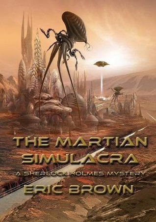 [63326] %Read% The Martian Simulacra: A Sherlock Holmes Mystery (NewCon Press Novellas Set 3) - Eric Brown #PDF#