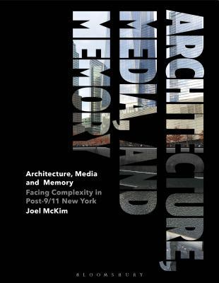 [13f5b] *Read# Architecture, Media, and Memory: Facing Complexity in Post-9/11 New York - Joel McKim *ePub*