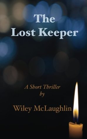 [66aff] ~Full% %Download% The Lost Keeper (Lighthouse Series) (Volume 1) - Wiley McLaughlin ^ePub*