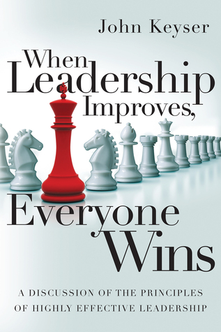 [ac4f1] @F.u.l.l.^ !D.o.w.n.l.o.a.d% When Leadership Improves, Everyone Wins: A Discussion of the Principles of Highly Effective Leadership - John Keyser *e.P.u.b%