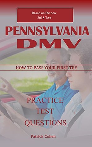 [78edd] ^Full* %Download* 2018 Pennsylvania DMV Permit Guide and Test: 200 Driver's Test Questions, including Teens Driver Safety, Permit practice tests, defensive driving test and the new 2018 driving laws - Patrick Cohen #e.P.u.b*