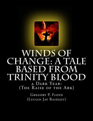 [b575c] @Download@ Winds of Change: A Tale based From Trinity Blood - Gregory Floyd *ePub^