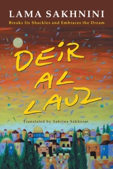 e99b8] *D.o.w.n.l.o.a.d% Deir Al Lauz: Breaks Its Shackles and Embraces the Dream - Lama Sakhnini *PDF%