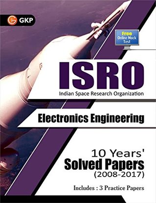 [6a6a5] @Read% ^Online% ISRO Electronics Engineering - 10 Years' Solved Papers (2008-2017) - GKP %P.D.F#