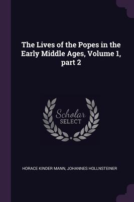 [b2130] #R.e.a.d^ #O.n.l.i.n.e% The Lives of the Popes in the Early Middle Ages, Volume 1, Part 2 - Horace K. Mann ^ePub#