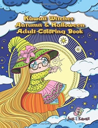 [fa139] #Read~ Kawaii Witches Autumn & Halloween Adult Coloring Book: A Halloween Coloring Book for Adults and Kids with Japanese Anime Witches, Cats, Owls, and Autumn Scenes - Halloween Coloring Books for Adults *P.D.F^