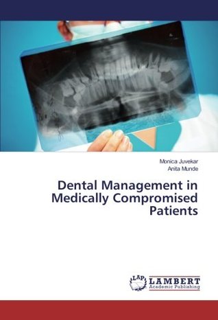 d5778] *D.o.w.n.l.o.a.d% Dental Management in Medically Compromised Patients - Monica Juvekar ^ePub*