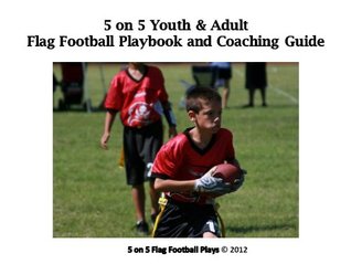 [42376] !Read* 5 on 5 Youth & Adult Flag Football Playbook and Coaching Guide - Juan Hernandez ^PDF@