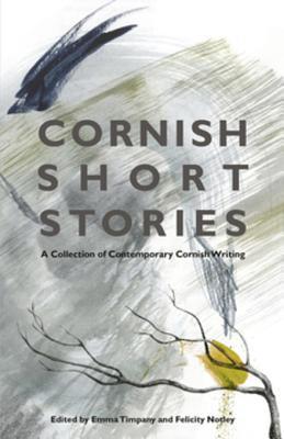 [98826] *Download^ Cornish Short Stories: A Collection of Contemporary Cornish Writing - Emma Timpany @ePub@