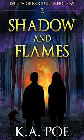 [587c1] ~Read# Shadow and Flames (Druids of Nocturne Hollow, Book 2) - K.A. Poe %P.D.F^