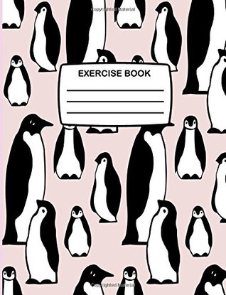 [87cf7] @F.u.l.l.% #D.o.w.n.l.o.a.d^ Exercise Book: Cute Exercise Book with Penguin Cover, 80 Lined Pages, Notebook for Writing, Blush Pink School Exercise Book: Volume 1 (Fun Exercise Books) -  *ePub^