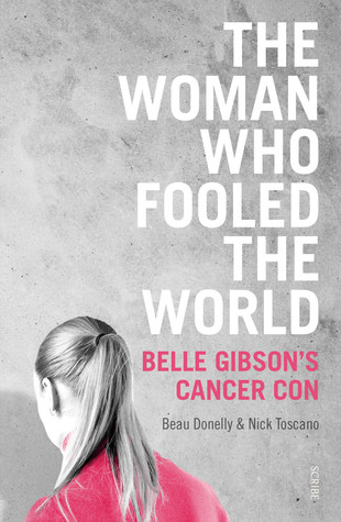 263ab] !D.o.w.n.l.o.a.d~ The Woman Who Fooled the World: Belle Gibson's Cancer Con, and the Darkness at the Heart of the Wellness Industry - Beau Donelly #P.D.F^