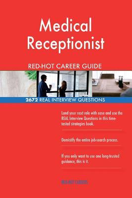 [6b5a4] #Read~ @Online@ Medical Receptionist Red-Hot Career Guide; 2672 Real Interview Questions - Red-Hot Careers *ePub*