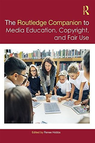 [5caa6] ^R.e.a.d~ #O.n.l.i.n.e~ The Routledge Companion to Media Education, Copyright, and Fair Use (Routledge Media and Cultural Studies Companions) - Renee Hobbs *PDF!