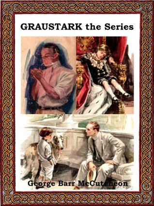 [23280] *R.e.a.d# !O.n.l.i.n.e@ GRAUSTARK, BEVERLY OF GRAUSTARK, THE PRINCE OF GRAUSTARK, TRUXTON KING A STORY OF GRAUSTARK - George Barr McCutcheon !PDF%