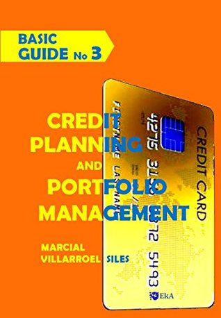 [2a415] @Read~ ~Online* BASIC GUIDE Credit Planning and Portfolio Management (Analysis of Credit Risk Book 3) - Marcial Villarroel Siles *P.D.F%