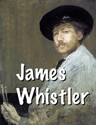 [7eab7] !Full^ ~Download% James Whistler - American artist, Master of color: Prayer for color and harmony (Impressionism Book 6) - Yuri Karminsky @e.P.u.b~