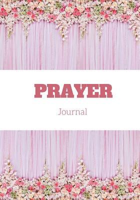 [88a57] ^Read* ^Online^ Prayer Journal: Women, Girls, Pink, Flowers, Notebook with Prompts, 7x10 -  @P.D.F~