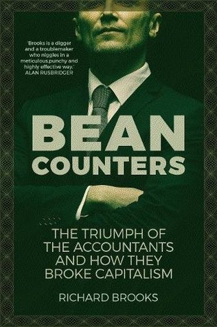 [a92ea] *F.u.l.l.% *D.o.w.n.l.o.a.d! Bean Counters: The Triumph of the Accountants and How They Broke Capitalism - Richard Brooks #e.P.u.b~