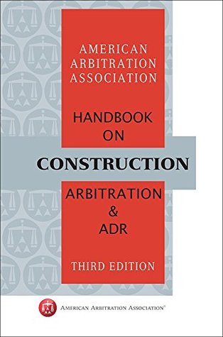 [bebe0] ^Read~ *Online! AAA Handbook on Construction Arbitration and ADR - Third Edition - American Arbitration Association *ePub*