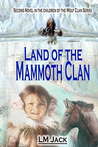 [f4f0c] ~R.e.a.d! ~O.n.l.i.n.e@ Land of the Mammoth Clan (Children of the Wolf Clan Book 2) - Laura Collins %ePub*