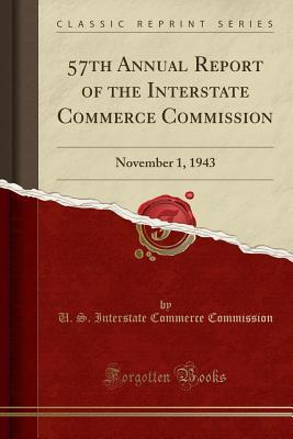 6475c] %D.o.w.n.l.o.a.d% 57th Annual Report of the Interstate Commerce Commission: November 1, 1943 (Classic Reprint) - U.S. Interstate Commerce Commission %P.D.F^