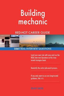 69bba] #D.o.w.n.l.o.a.d@ Building Mechanic Red-Hot Career Guide; 2561 Real Interview Questions - Red-Hot Careers ~ePub%