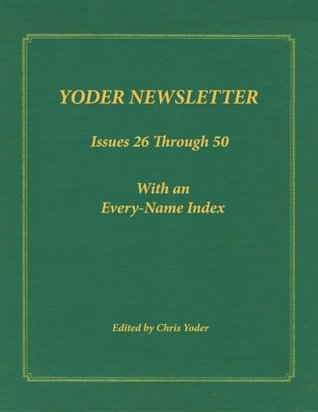 [b9fe6] !Full% ~Download! YODER NEWSLETTER Issues 26 through 50 (Yoder Newsletters) (Volume 2) - Chris Yoder ~ePub!