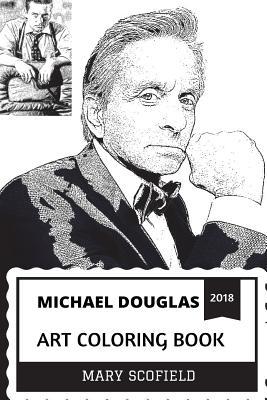 [161cb] #Read# *Online! Michael Douglas Art Coloring Book: Academy Award and AFI Lifetime Achievement Award Winner, Hollywood's Charmer and Legendary Icon Inspired Adult Coloring Book - Mary Scofield #e.P.u.b*