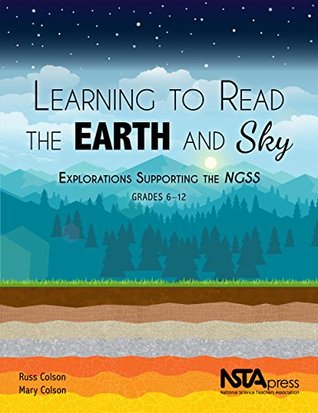 [b8837] ~R.e.a.d~ %O.n.l.i.n.e@ Learning to Read the Earth and Sky: Explorations Supporting the NGSS, Grades 6–12 - Russ Colson !P.D.F^