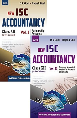 [186ad] !R.e.a.d! New I.S.C. Accountancy Class- XII Volume I Partnership Accounts, New I.S.C. Accountancy Class- XII Volume II Company Accounts & Analysis of Financial Statements (2018-19 Session) - D.K. Goel ^PDF*