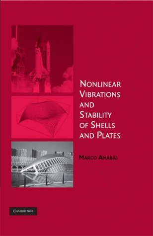 [d860f] #R.e.a.d~ ^O.n.l.i.n.e# Nonlinear Vibrations and Stability of Shells and Plates - Marco Amabili ~e.P.u.b*