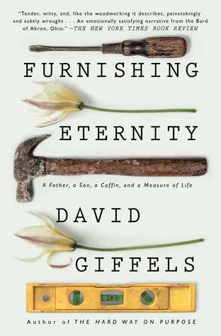 [60e52] *Download@ Furnishing Eternity: A Father, a Son, a Coffin, and a Measure of Life - David Giffels ~P.D.F^