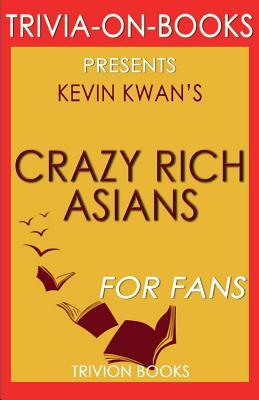 [ed0a2] ~Read* %Online! Trivia-On-Books Crazy Rich Asians by Kevin Kwan - Trivion Books ^P.D.F@