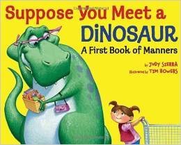 8250b] !D.o.w.n.l.o.a.d^ Suppose You Meet a Dinosaur a First Book of Manners - Judy Sierra #PDF^