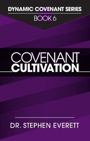 [c090d] %Read@ ~Online@ Covenant Cultivation (Dynamic Covenant Series, #6) - Dr. Stephen Everett %PDF%