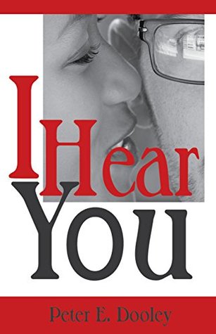 [bb230] ^Download^ I Hear You: Exposing the Pitfalls of Ineffective Communication and Discovering Useful Tools for Establishing Respectful Alternatives - Peter Dooley @PDF#